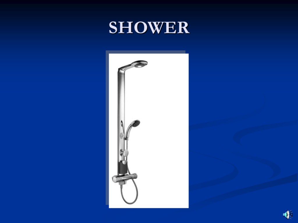 SHOWER